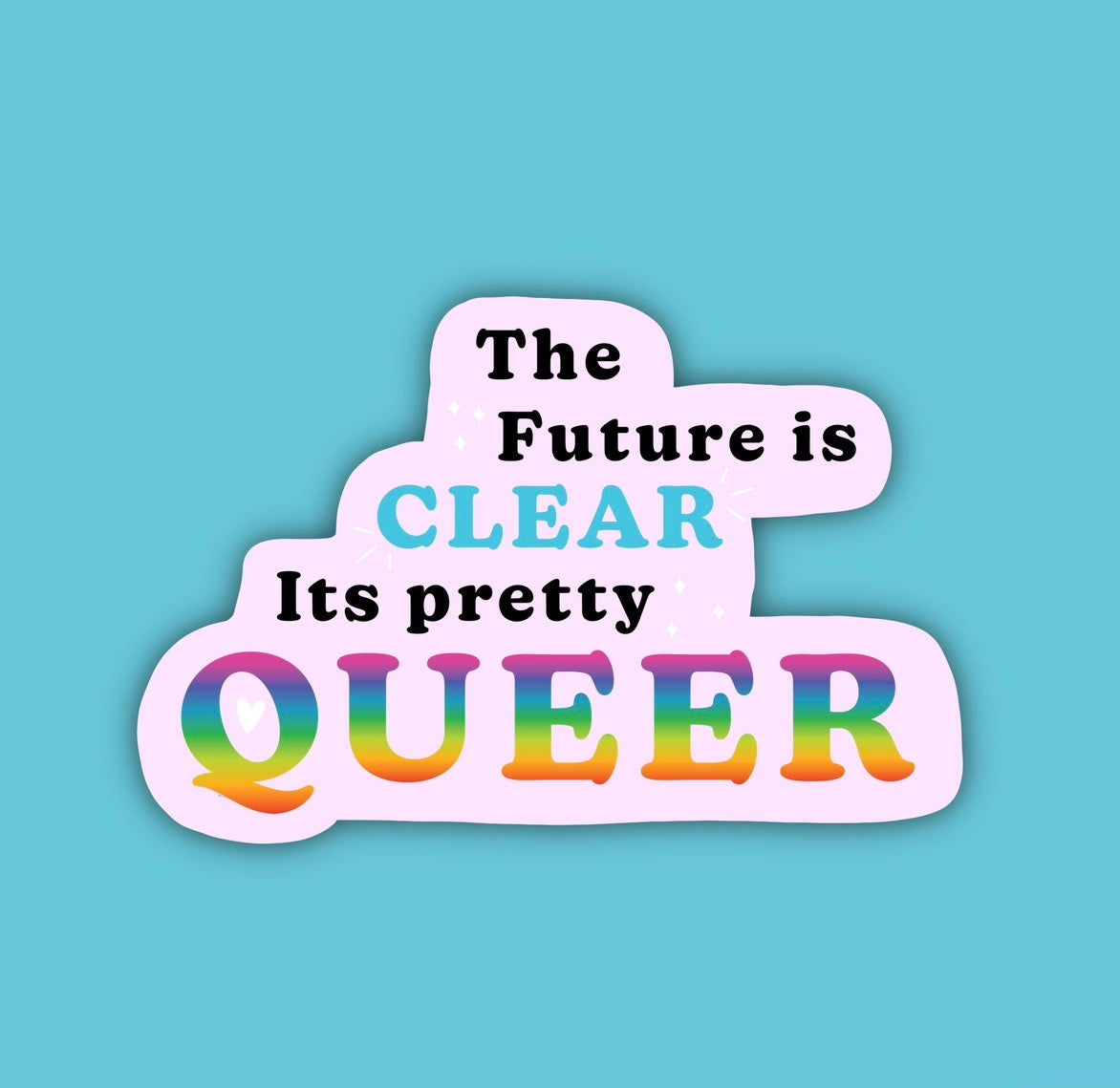 The future is clear, it’s pretty queer!